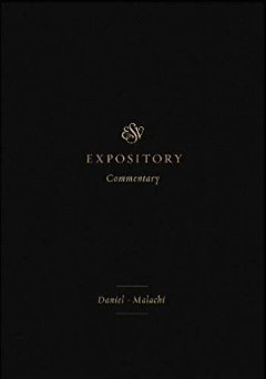 Daniel-Malachi-ESV Expository Commentary