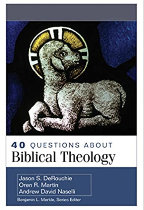 40 Questions About Biblical Theology